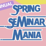4th Annual Spring Seminar Mania. April and May 2024. Free. Online. 16 chapters. 2 months.